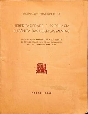 HEREDITARIEDADE E PROFILAXIA EUGÉNICA DAS DOENÇAS MENTAIS.