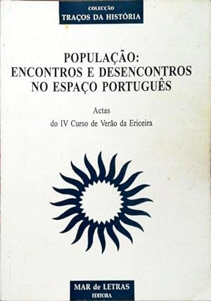 POPULAÇÃO: ENCONTROS E DESENCONTROS NO ESPAÇO PORTUGUÊS.