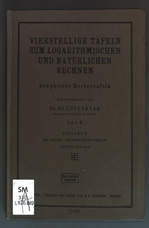 Seller image for Graphische Rechentafeln. Vierstellige Tafeln zum Logarithmischen und natrlichen Rechnen: Ausbage B. for sale by books4less (Versandantiquariat Petra Gros GmbH & Co. KG)