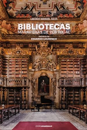 BIBLIOTECAS. MARAVILHAS DE PORTUGAL. [1.ª EDIÇÃO]