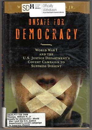 Seller image for Unsafe for Democracy: World War I and the U.S. Justice Department's Covert Campaign to Suppress Dissent (Studies in American Thought and Culture) for sale by Lake Country Books and More