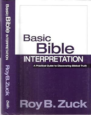 Basic Bible Interpretation; A Practical Guide to Discovering Biblical Truth