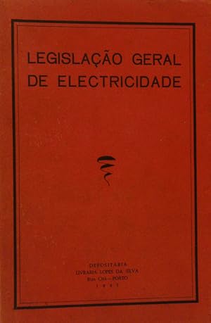 LEGISLAÇÃO GERAL DE ELECTRICIDADE.