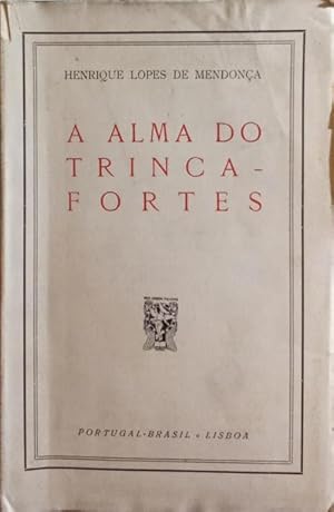 A ALMA DO TRINCA-FORTES.