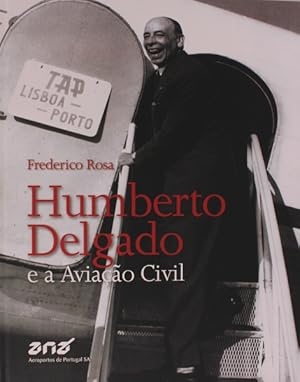 Seller image for HUMBERTO DELGADO E A AVIAO CIVIL. for sale by Livraria Castro e Silva