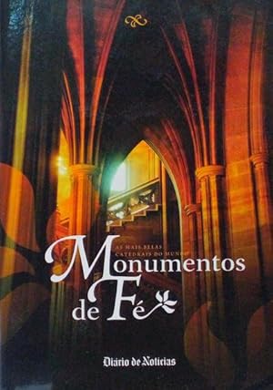 MONUMENTOS DE FÉ. AS MAIS BELAS CATEDRAIS DO MUNDO.