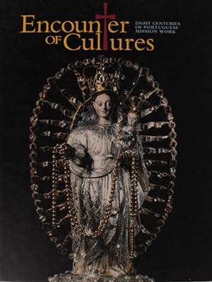 ENCOUNTER OF CULTURES. EIGHT CENTURIES OF PORTUGUESE MISSION WORK.