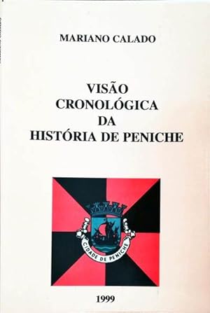 VISÃO CRONOLÓGICA DA HISTÓRIA DE PENICHE.