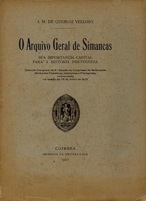 O ARQUIVO GERAL DE SIMANCAS SUA IMPORTANCIA CAPITAL PARA A HISTÓRIA PORTUGUESA.