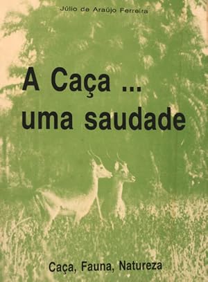 A CAÇA. UMA SAUDADE.