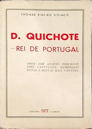 D. QUICHOTE - REI DE PORTUGAL.
