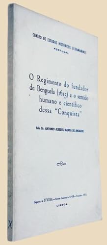 Seller image for O REGIMENTO DO FUNDADOR DE BENGUELA (1615) e o Sentido humano e cientfico dessa Conquista. for sale by Livraria Castro e Silva