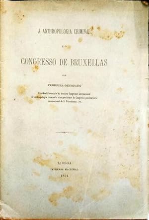 A ANTHROPOLOGIA CRIMINAL E O CONGRESSO DE BRUXELAS.