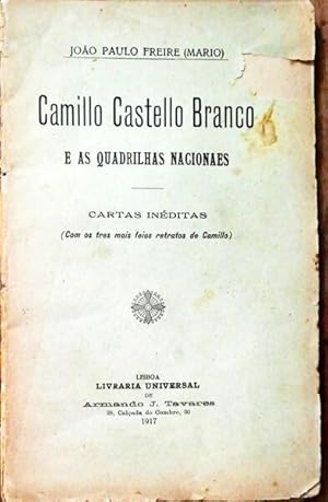 CAMILLO CASTELLO BRANCO E AS QUADRILHAS NACIONAES.