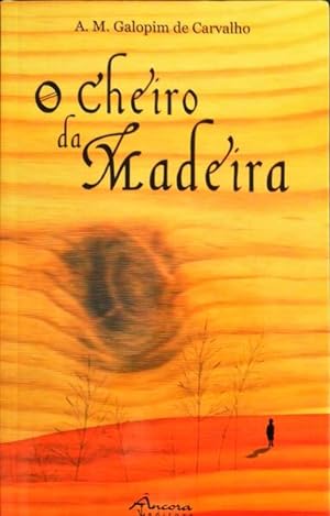 Seller image for O CHEIRO DA MADEIRA. for sale by Livraria Castro e Silva