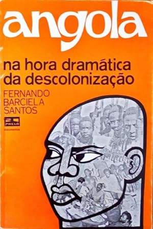 Seller image for ANGOLA: NA HORA DA DESCOLONIZAO. for sale by Livraria Castro e Silva