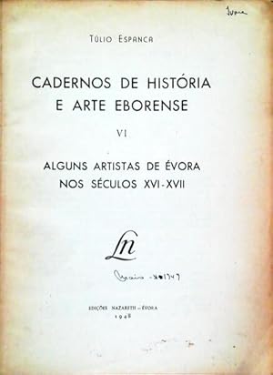 ALGUNS ARTISTAS DE ÉVORA NOS SÉCULOS XVI E XVII.