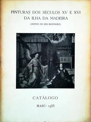 PINTURAS DOS SÉCULOS XV E XVI DA ILHA DA MADEIRA (DEPOIS DO SEU RESTAURO).