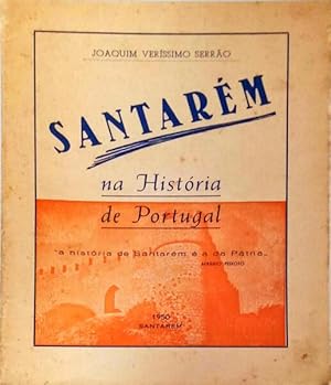 SANTARÉM NA HISTÓRIA DE PORTUGAL.