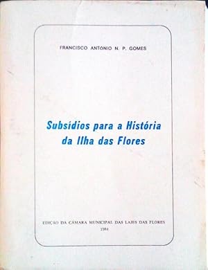 SUBSÍDIOS PARA A HISTÓRIA DA ILHA DAS FLORES.