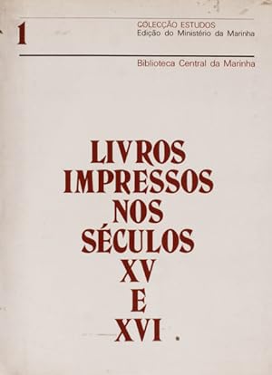 LIVROS IMPRESSOS NOS SÉCULOS XV E XVI.