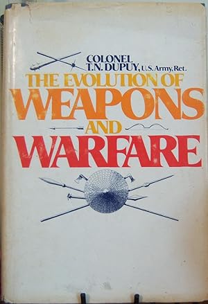 Seller image for The Evolution of Weapons and Warfare for sale by First Class Used Books