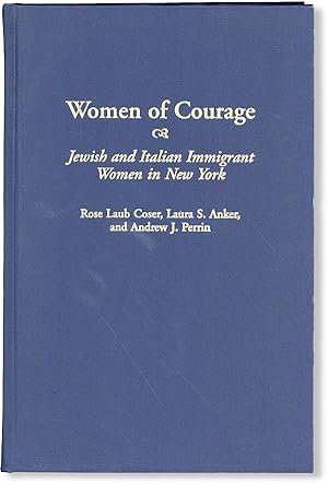 Bild des Verkufers fr Women of Courage: Jewish and Italian Immigrant Women in New York [Review Copy] zum Verkauf von Lorne Bair Rare Books, ABAA