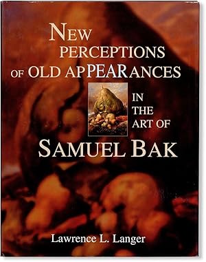 Bild des Verkufers fr New Perceptions of Old Appearances in the Art of Samuel Bak zum Verkauf von Lorne Bair Rare Books, ABAA