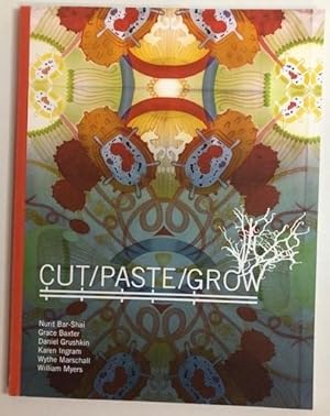 Bild des Verkufers fr Cut Paste Grow: Science at Play Bioart in Brooklyn zum Verkauf von P&D Books