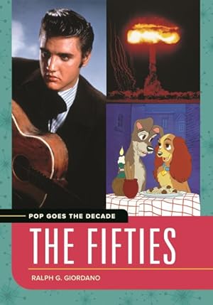 Imagen del vendedor de Pop Goes the Decade : The Fifties a la venta por GreatBookPrices