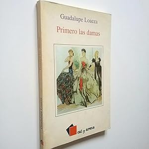 Seller image for Primero las damas (Primera edicin) for sale by MAUTALOS LIBRERA
