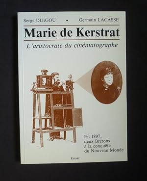 Image du vendeur pour Marie de Kerstrat : l'aristocrate du cinmatographe mis en vente par Abraxas-libris