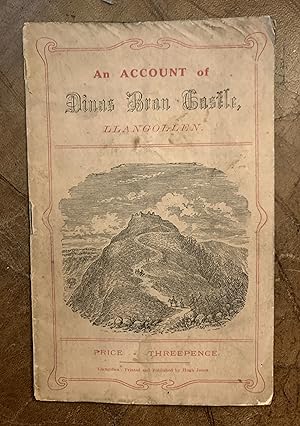 Immagine del venditore per An Account of Dinas Bran Castle, Llangollen venduto da Three Geese in Flight Celtic Books