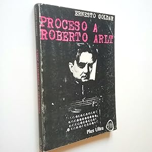 Seller image for Proceso a Roberto Arlt for sale by MAUTALOS LIBRERA