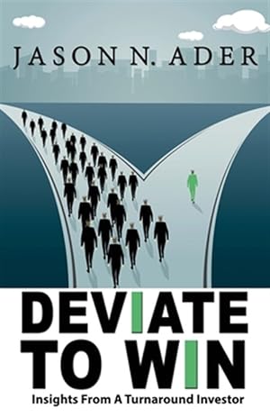Seller image for Deviate To Win: Insights From A Turnaround Investor for sale by GreatBookPrices