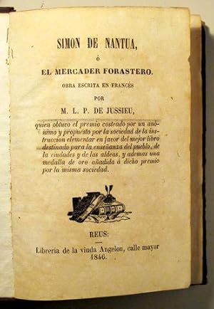 Imagen del vendedor de SIMON DE NANTUA, o EL MERCADER FORASTERO - Reus 1846 a la venta por Llibres del Mirall