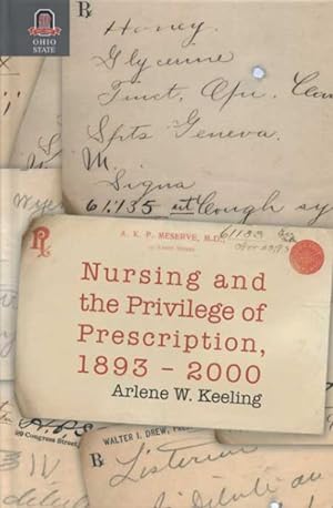 Image du vendeur pour Nursing and the Privilege of Prescription 1893-2000 mis en vente par GreatBookPrices