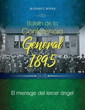 Bild des Verkufers fr Boletn de la Conferencia General 1895: El mensaje del tercer ngel -Language: spanish zum Verkauf von GreatBookPrices