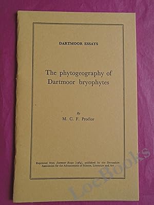 THE PHYTOGEOGRAPHY OF DARTMOOR BRYOPHYTES [Dartmoor Essays]