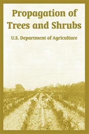 Bild des Verkufers fr Propagation of Trees And Shrubs zum Verkauf von GreatBookPrices