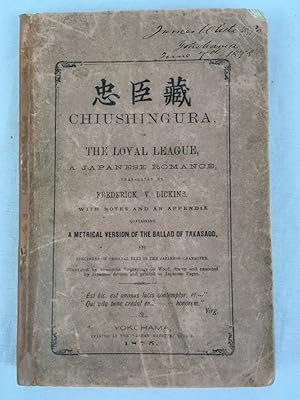 Imagen del vendedor de Chiushingura, or, the Loyal League, a Japanese Romance a la venta por Far Eastern Booksellers / Kyokuto Shoten