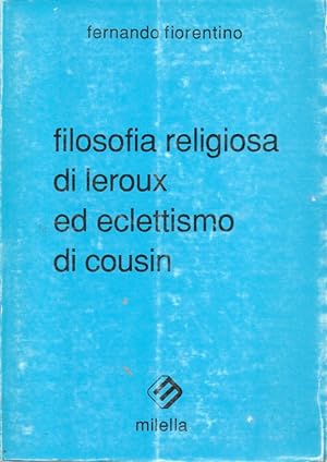 Filosofia religiosa di Leroux ed eclettismo di Cousin