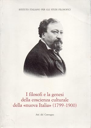 I filosofi e la genesi della coscienza culturale della nuova Italia 1799 - 1900