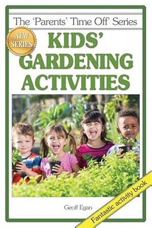 Image du vendeur pour Kids' Gardening Activities mis en vente par GreatBookPrices