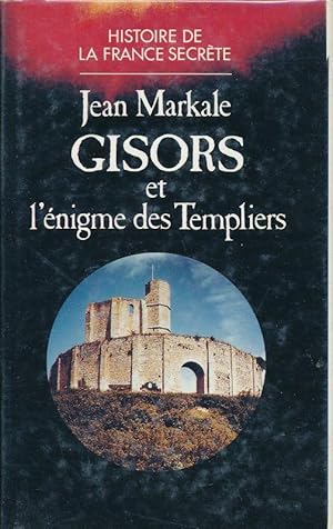 Imagen del vendedor de Histoire de la France secrte. Gisors et l'nigme des Templiers a la venta por LIBRAIRIE GIL-ARTGIL SARL