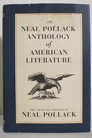 Seller image for THE NEAL POLLACK ANTHOLOGY OF AMERICAN LITERATURE (DJ protected by clear, acid-free mylar cover) for sale by Sage Rare & Collectible Books, IOBA