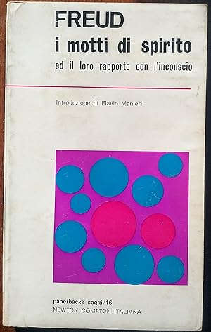 I motti di spirito ed il loro rapporto con l'inconscio Introduzione di Flavio Manieri