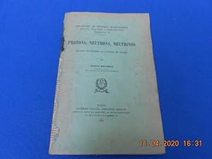 Protons Neutrons Neutrinos. Leçons Professées au collège de France