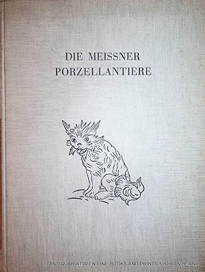 Seller image for Die Meissner Porzellantiere im 18. Jahrhundert. (=Forschungen zur deutschen Kunstgeschichte, Band 10). for sale by ANTIQUARIAT.WIEN Fine Books & Prints