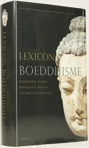 Seller image for Lexicon Boeddhisme. Wijsbegeerte, religie, psychologie, mystiek, cultuur en literatuur. for sale by Antiquariaat Isis